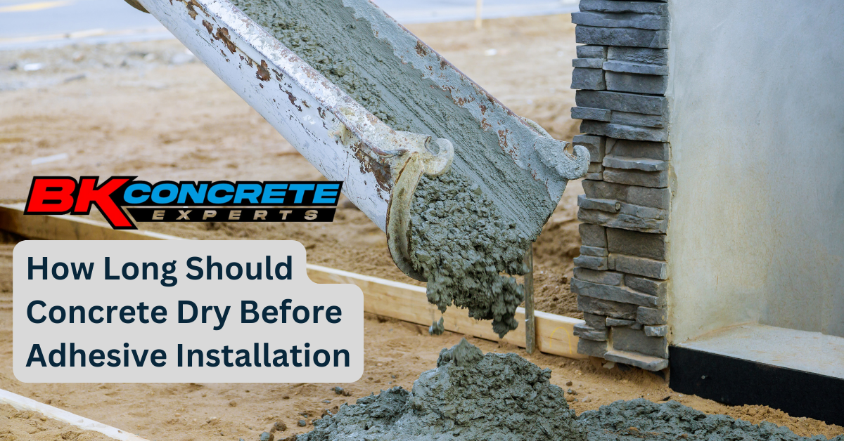 How Long Should Concrete Dry Before Adhesive Installation