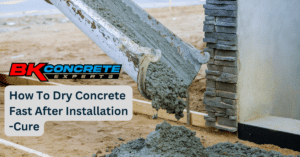 How To Dry Concrete Fast After Installation Cure
